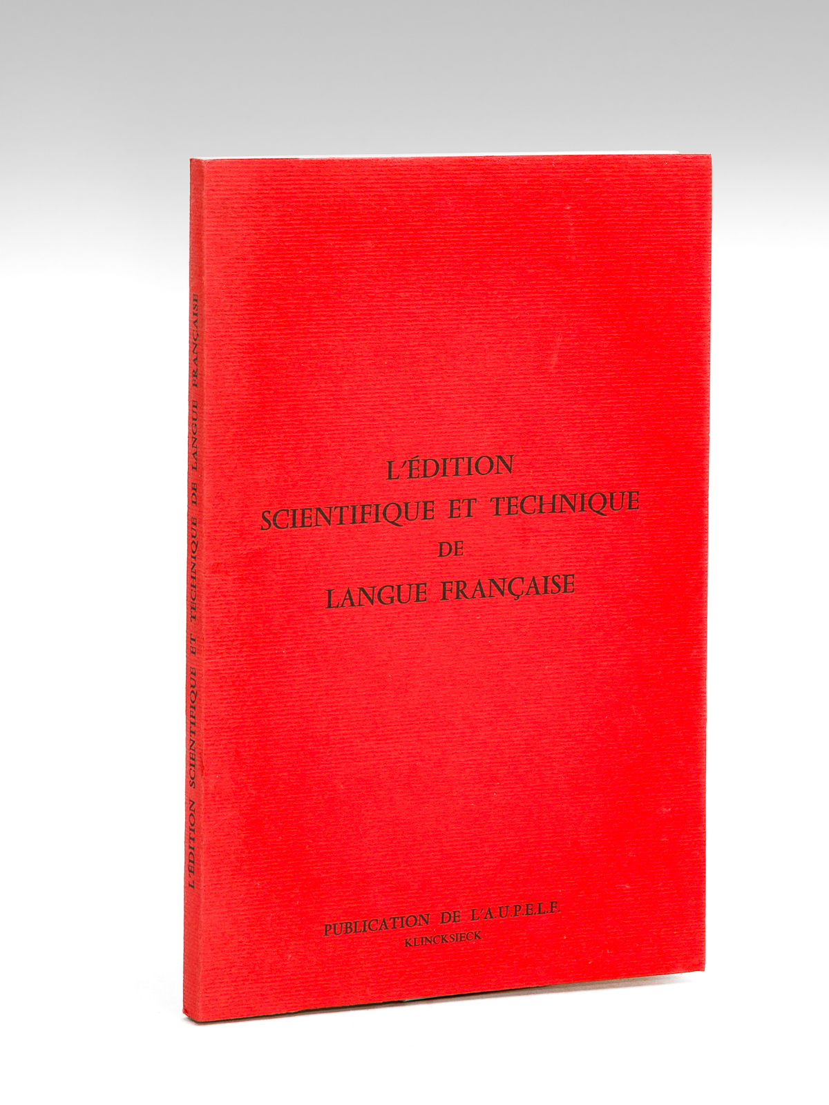 L'édition scientifique et technique de langue française [ Actes du …