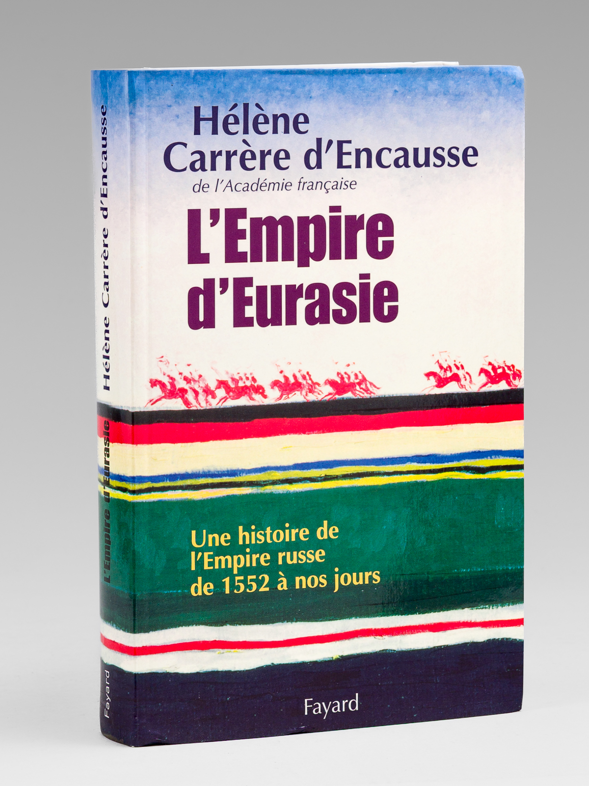 L'Empire d'Eurasie , Une histoire de l'Empire russe, de 1552 …