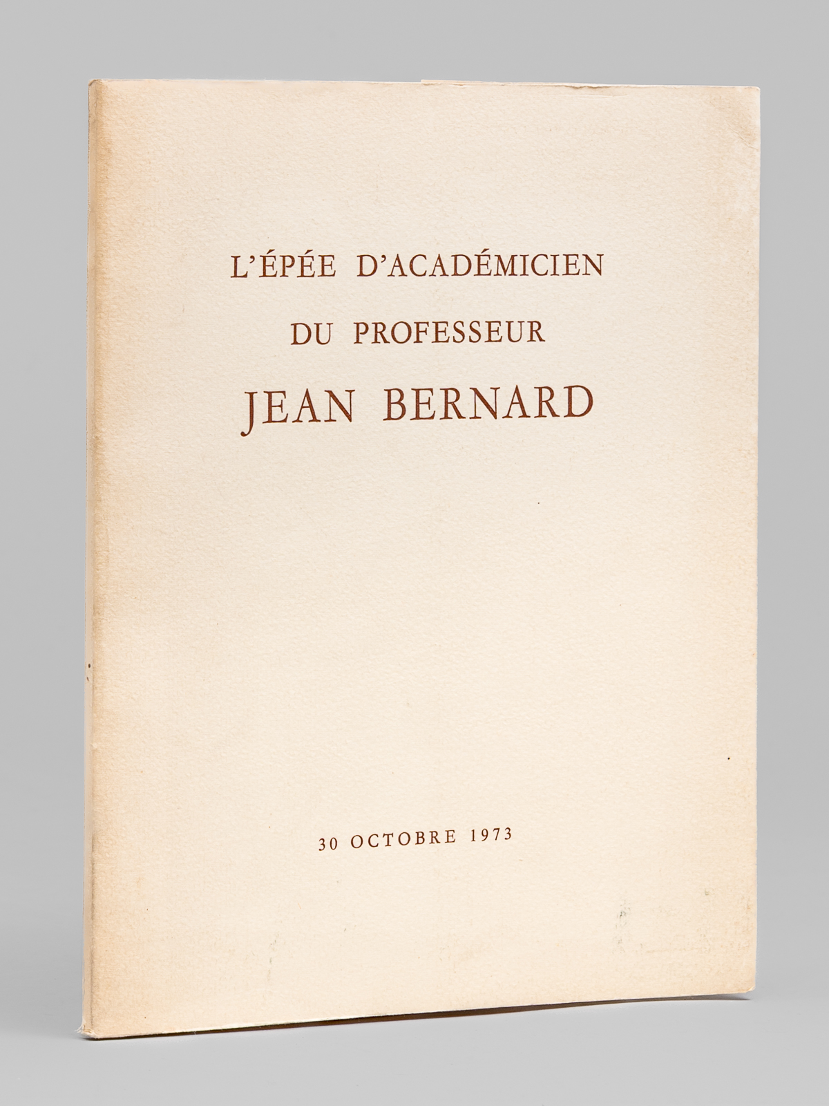 L'épée d'Académicien du Professeur Jean Bernard. 30 octobre 1973 [ …
