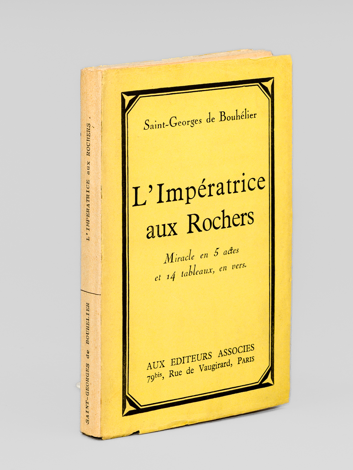 L'Impératrice aux Rochers - Miracle en 5 actes et 14 …