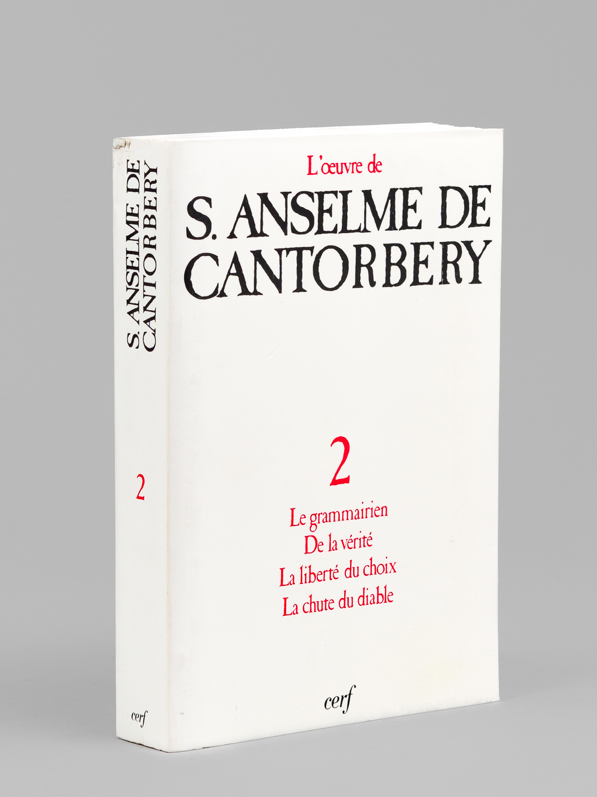 L'oeuvre de S. Anselme de Cantorbery. Tome 2 : Le …