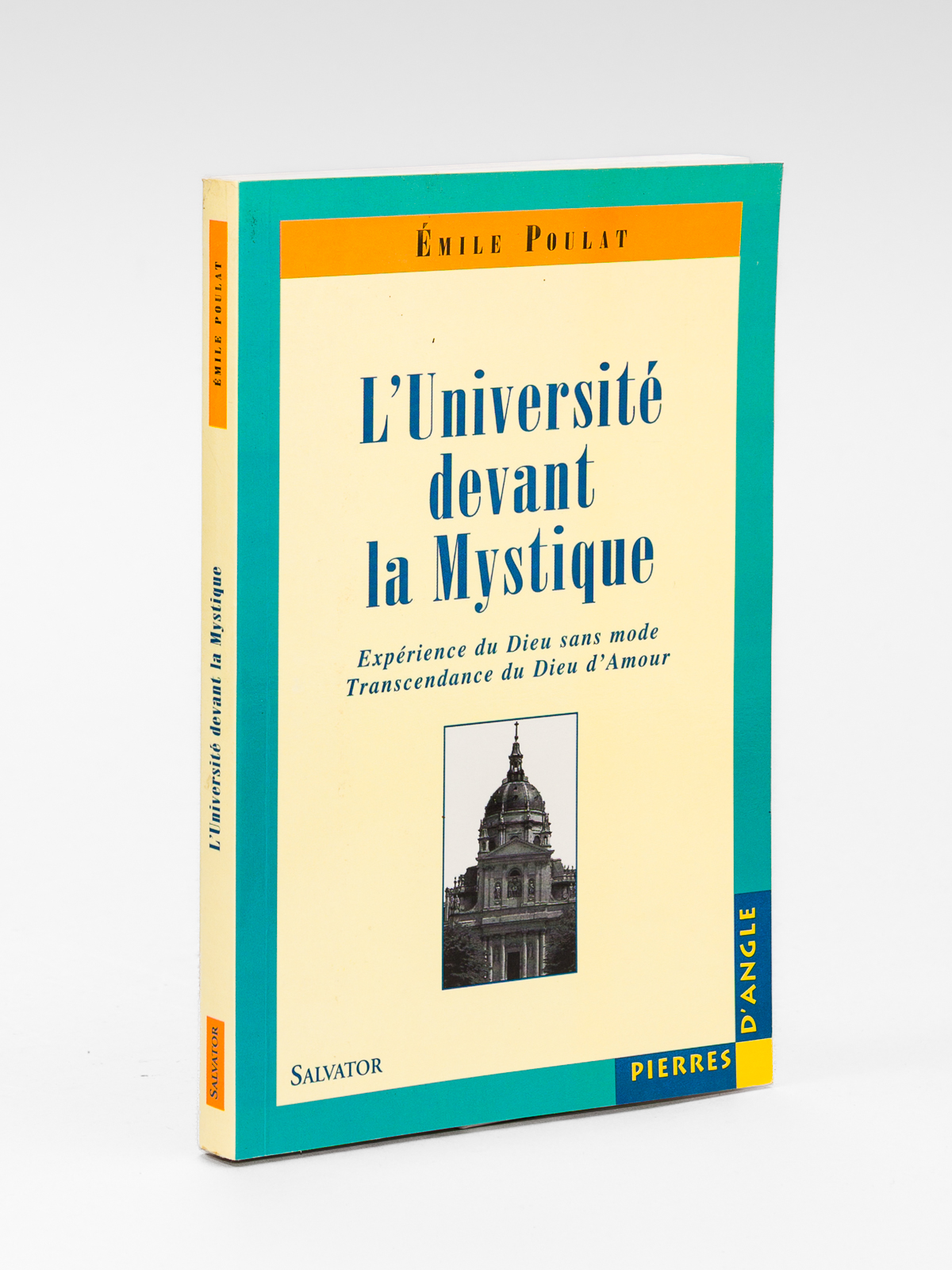 L'Université devant la Mystique. Expérience du Dieu sans mode. Transcendance …