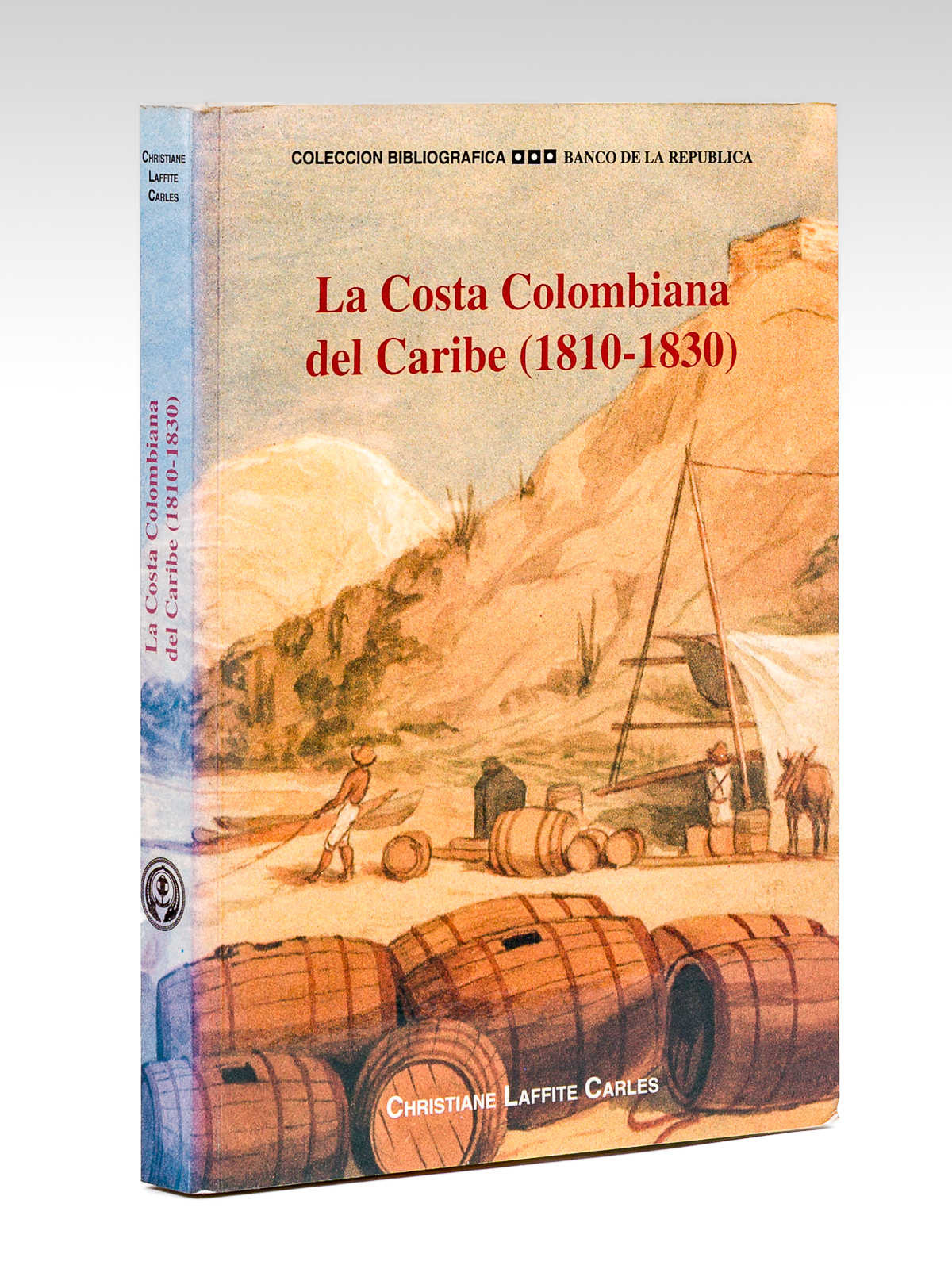 La Costa Colombiana del Caribe (1810-1830) [ Livre dédicacé par …