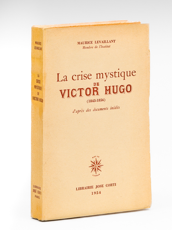 La crise mystique de Victor Hugo (1843-1856) d'après des documents …
