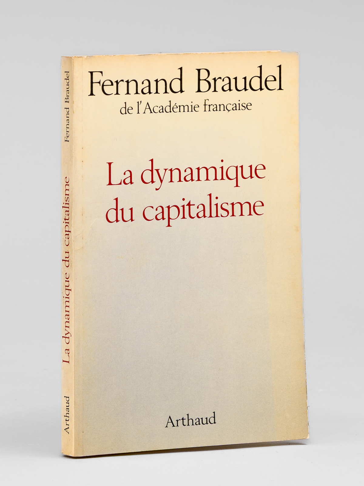 La dynamique du capitalisme [ Livre dédicacé par l'auteur à …