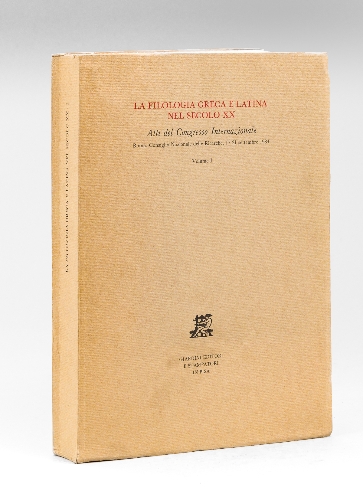 La Filologia Greca e Latina nel secolo XX. Atti del …