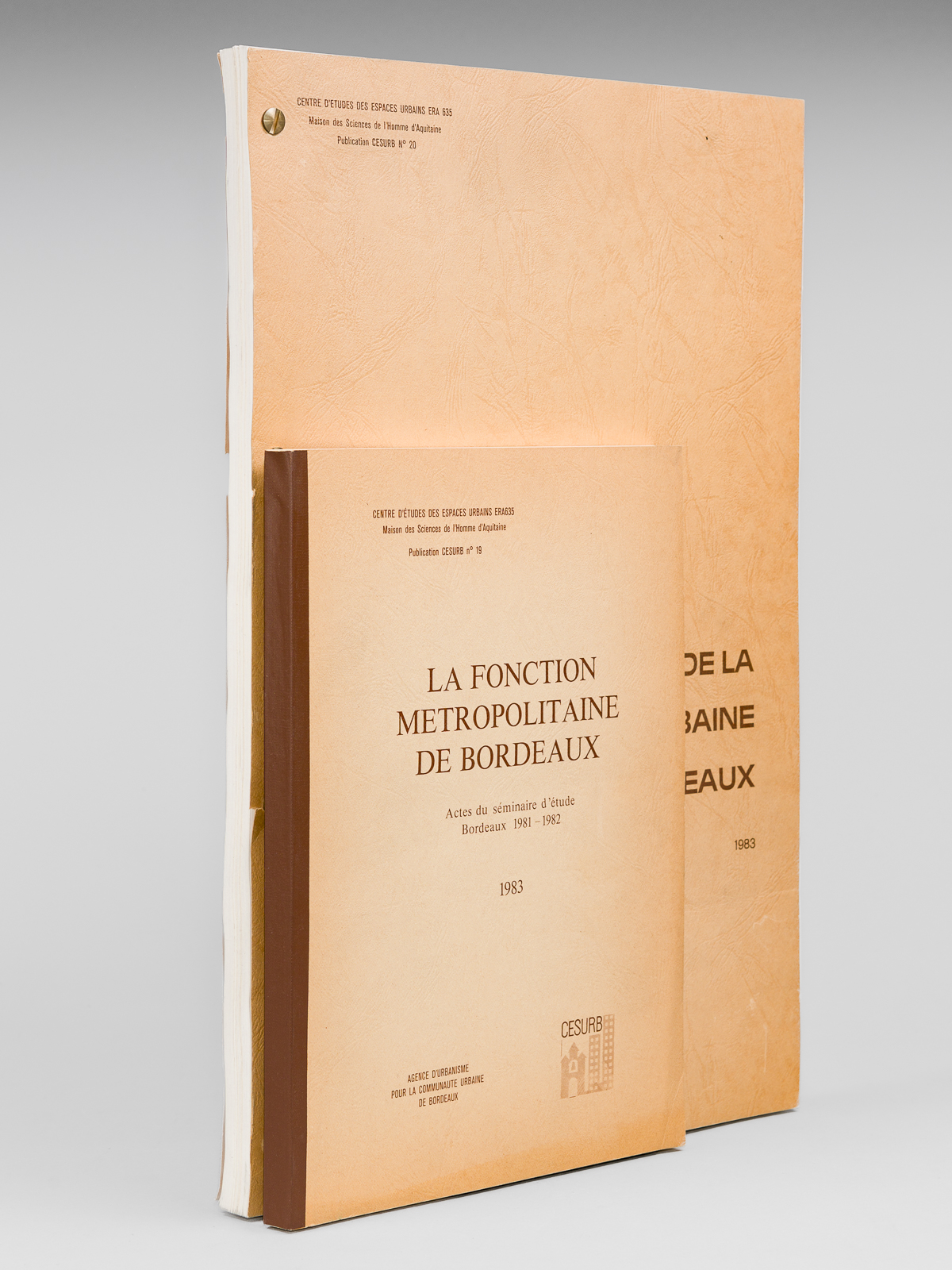 La Fonction Métropolitaine de Bordeaux. Actes du Séminaire d'Etude. Bordeaux …