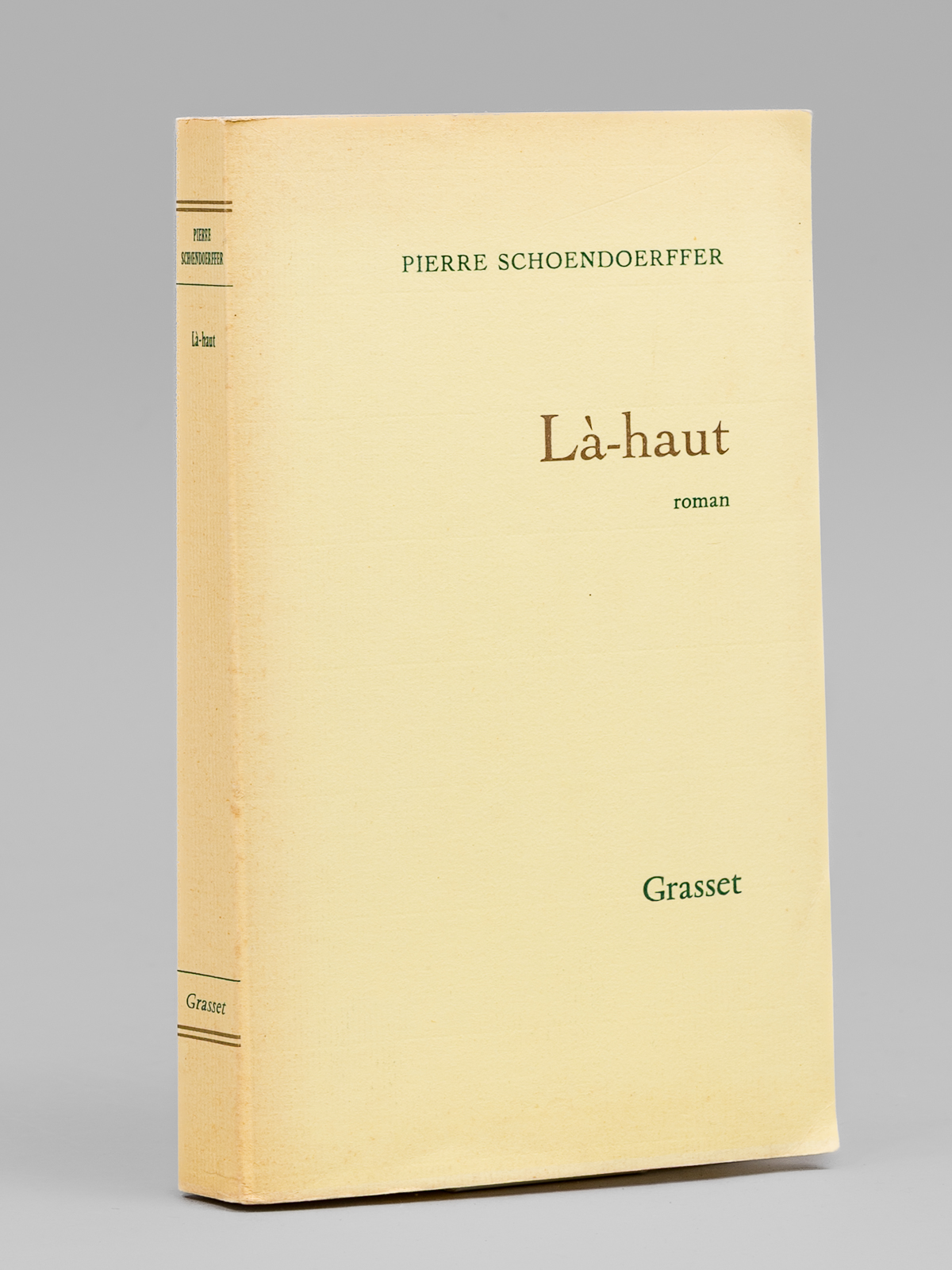 Là-haut. Roman [ Livre dédicacé par l'auteur à Maurice Druon …