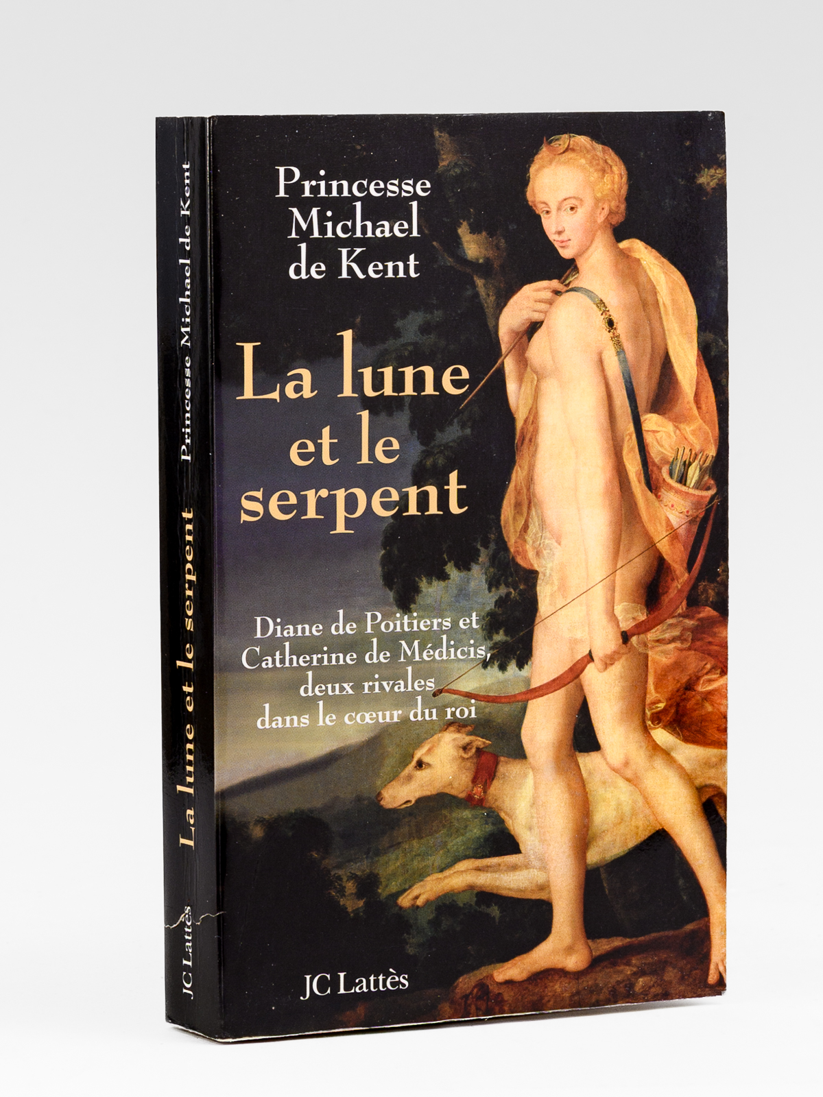 La lune et le serpent. Diane de Poitiers et Catherine …