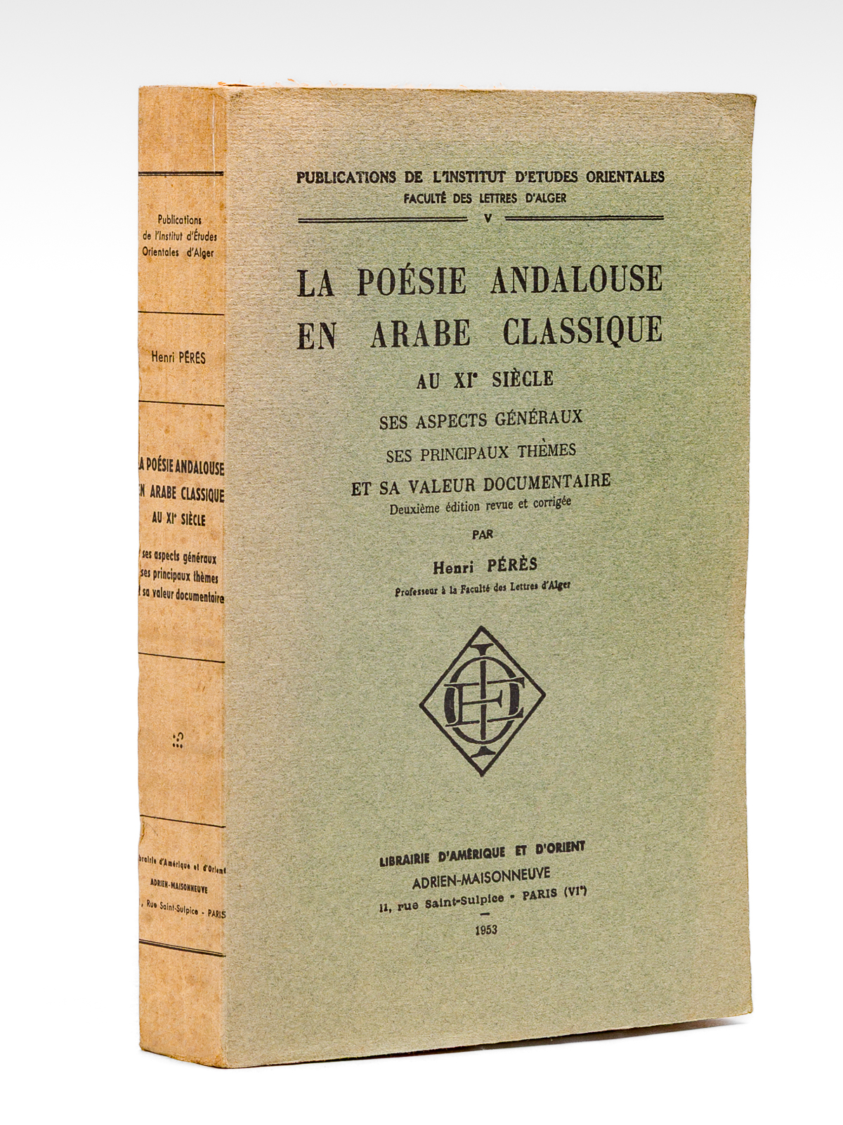 La Poésie Andalouse en Arabe classique au XIe Siecle, ses …