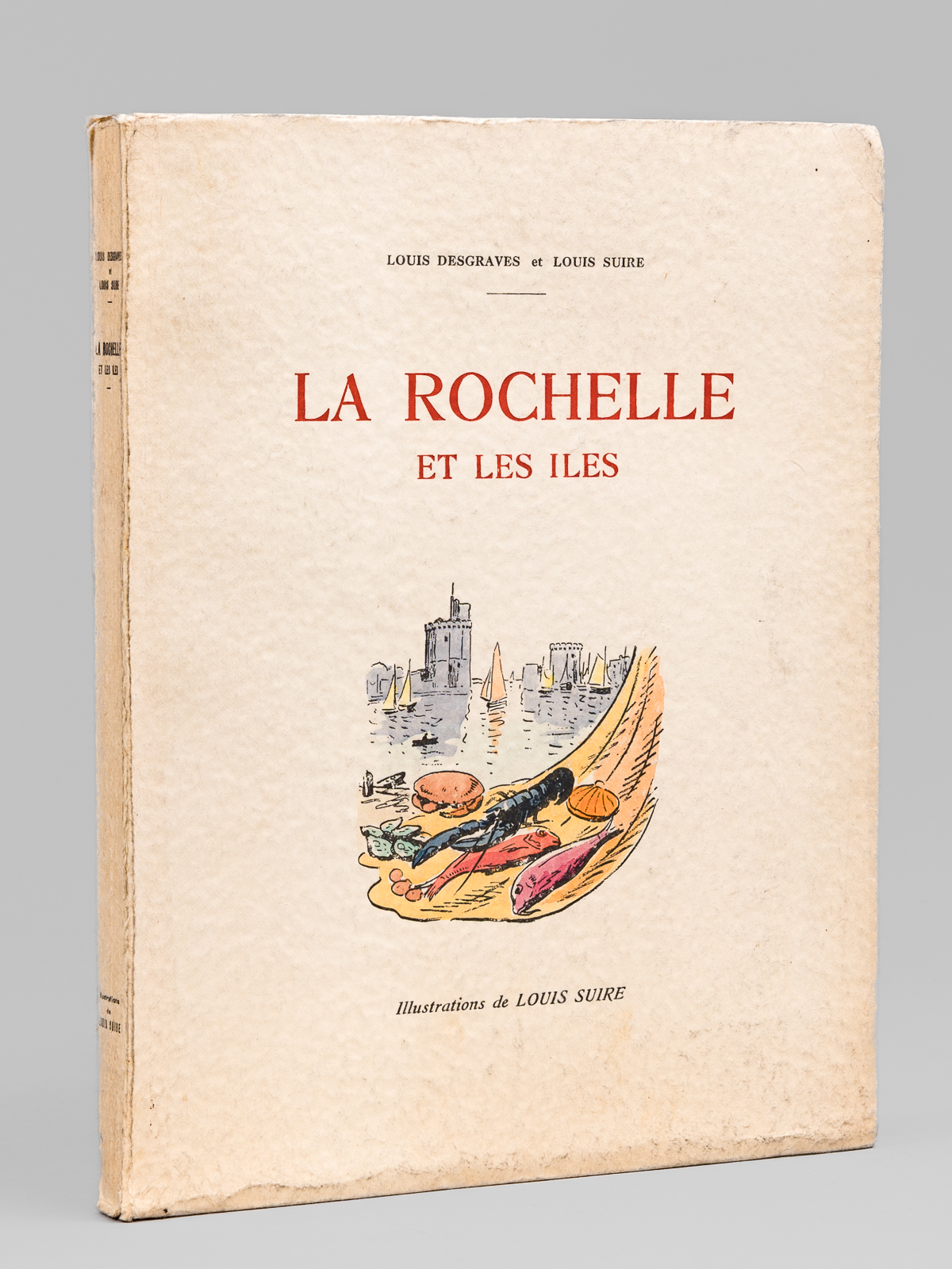 La Rochelle et les Iles [ Livre dédicacé par l'auteur …