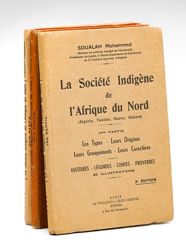 La Société Indigène de l'Afrique du Nord (Algérie, Tunisie, Maroc, …