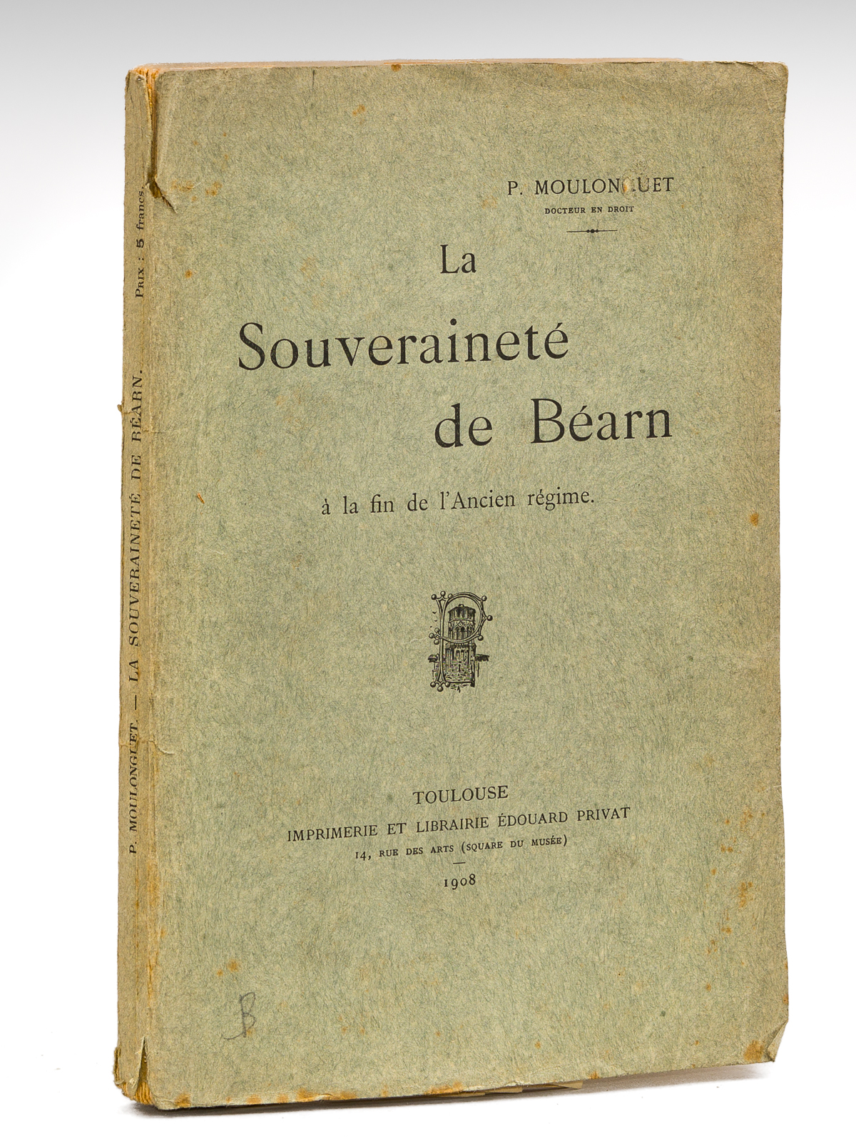 La Souveraineté de Béarn à la fin de l'Ancien Régime …