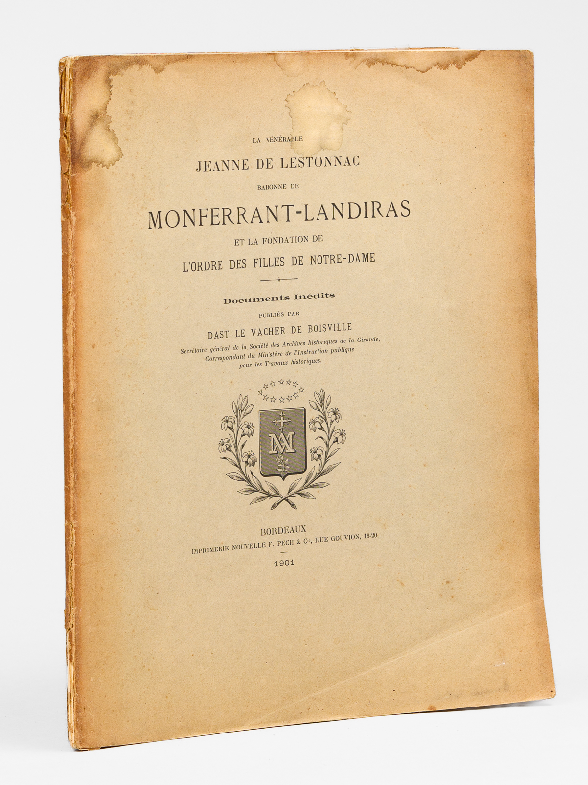 La vénérable Jeanne de Lestonnac baronne de Monferrant-Landiras et la …