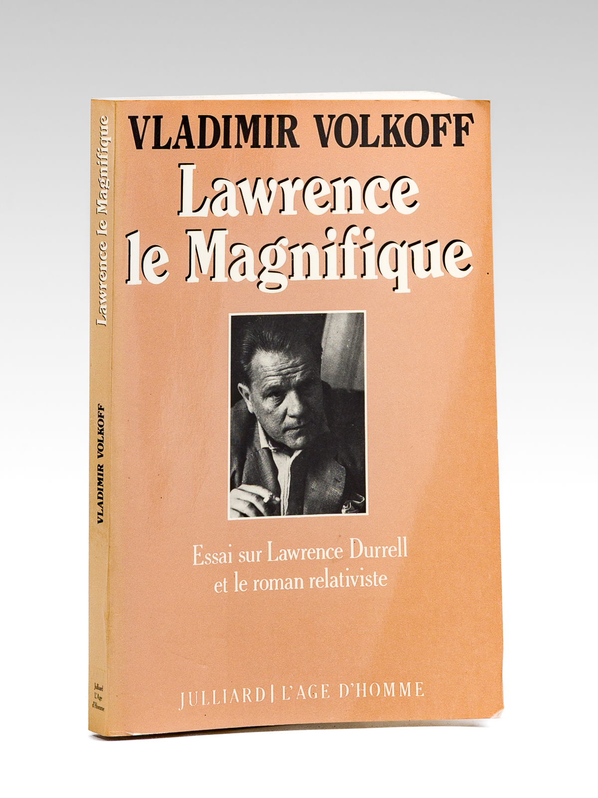 Lawrence Le Magnifique. Essai sur Lawrence Durrell et le roman …