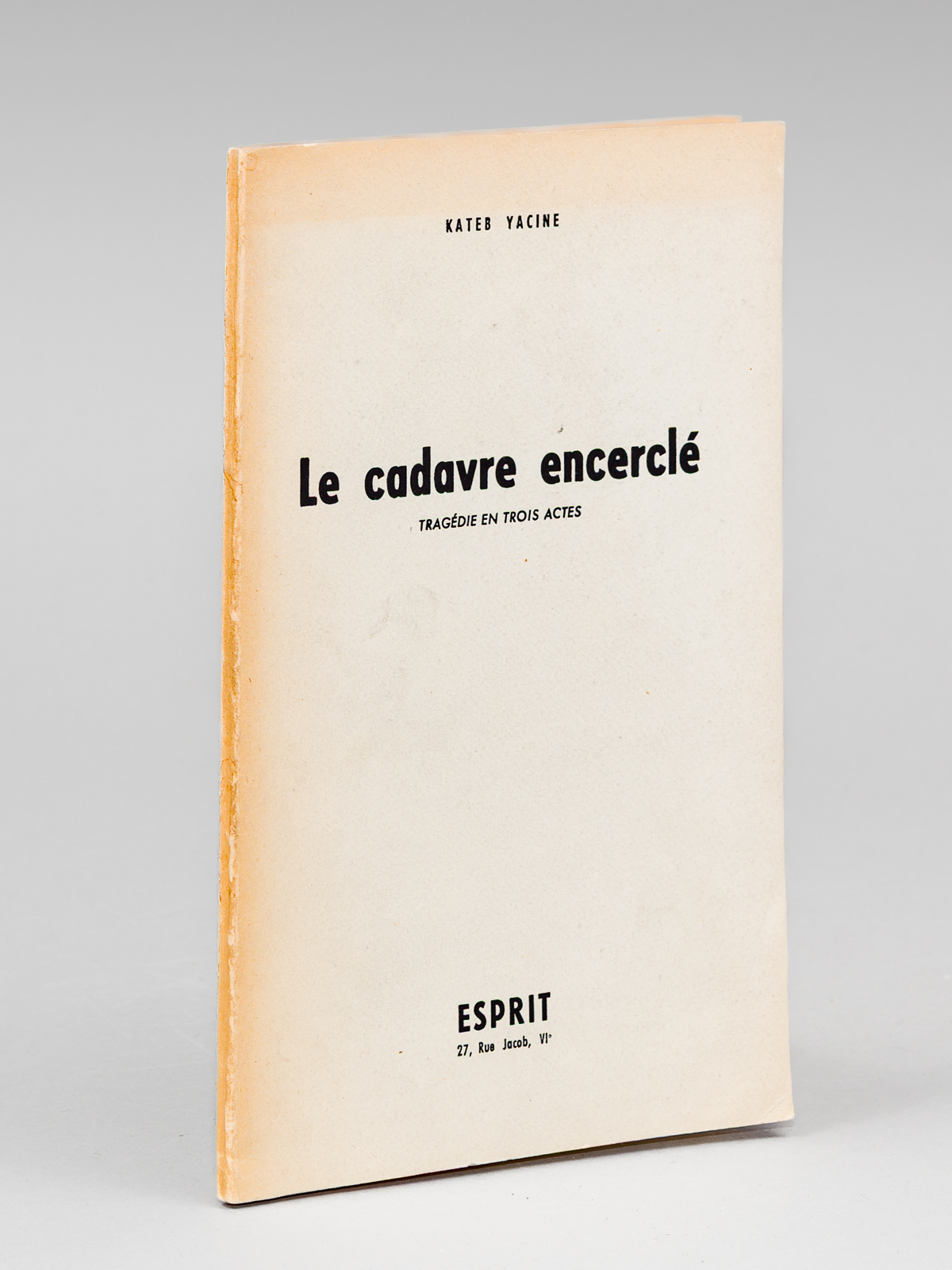 Le cadavre encerclé. Tragédie en trois actes [ Edition originale …