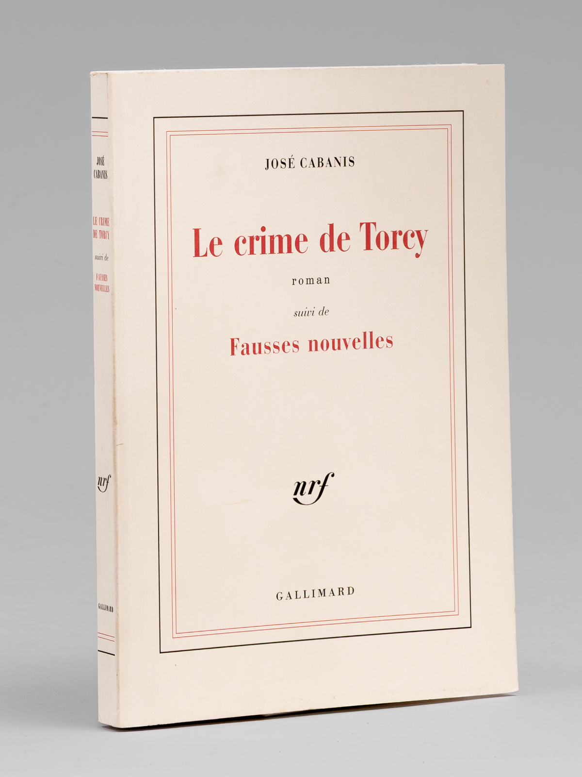 Le crime de Torcy. Roman. suivi de Fausses nouvelles [ …