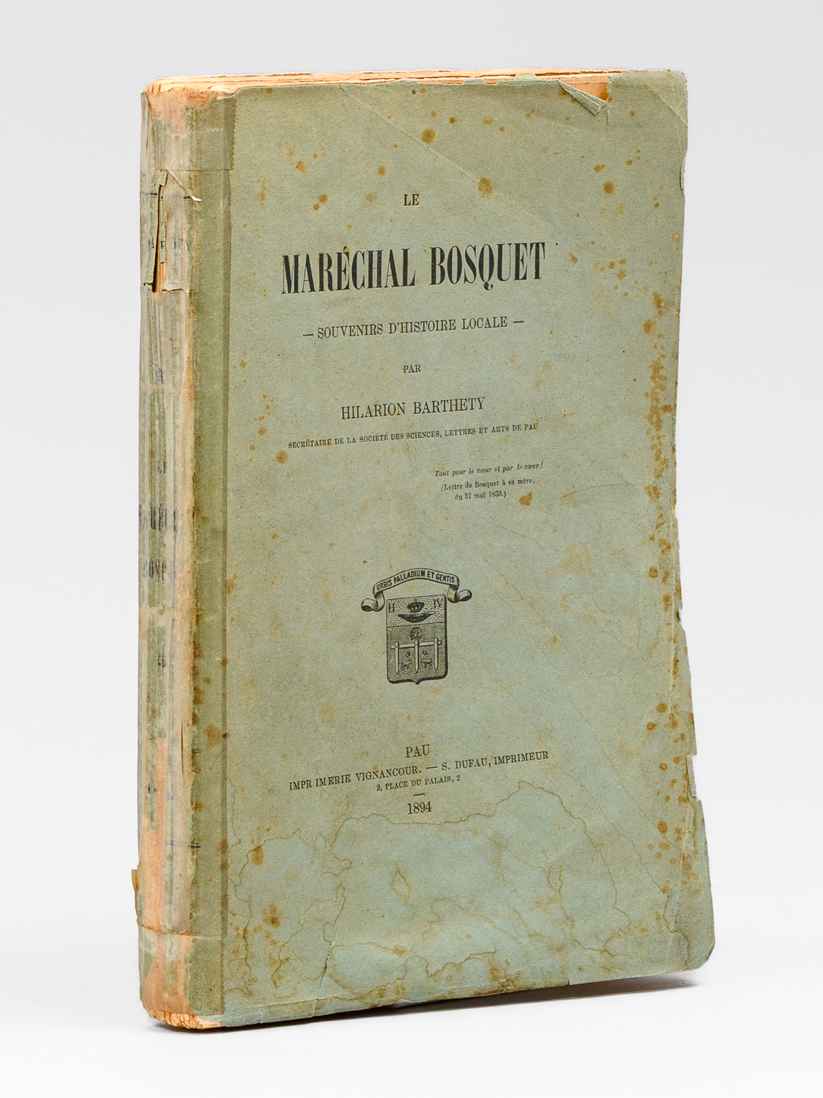 Le Maréchal Bosquet - Souvenirs d'histoire locale. [ Edition originale …