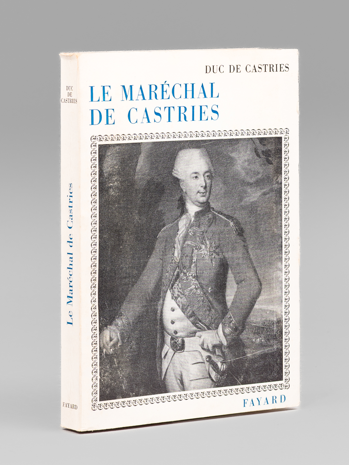 Le Maréchal de Castries (1727-1800) [ Livre signé par l'auteur …