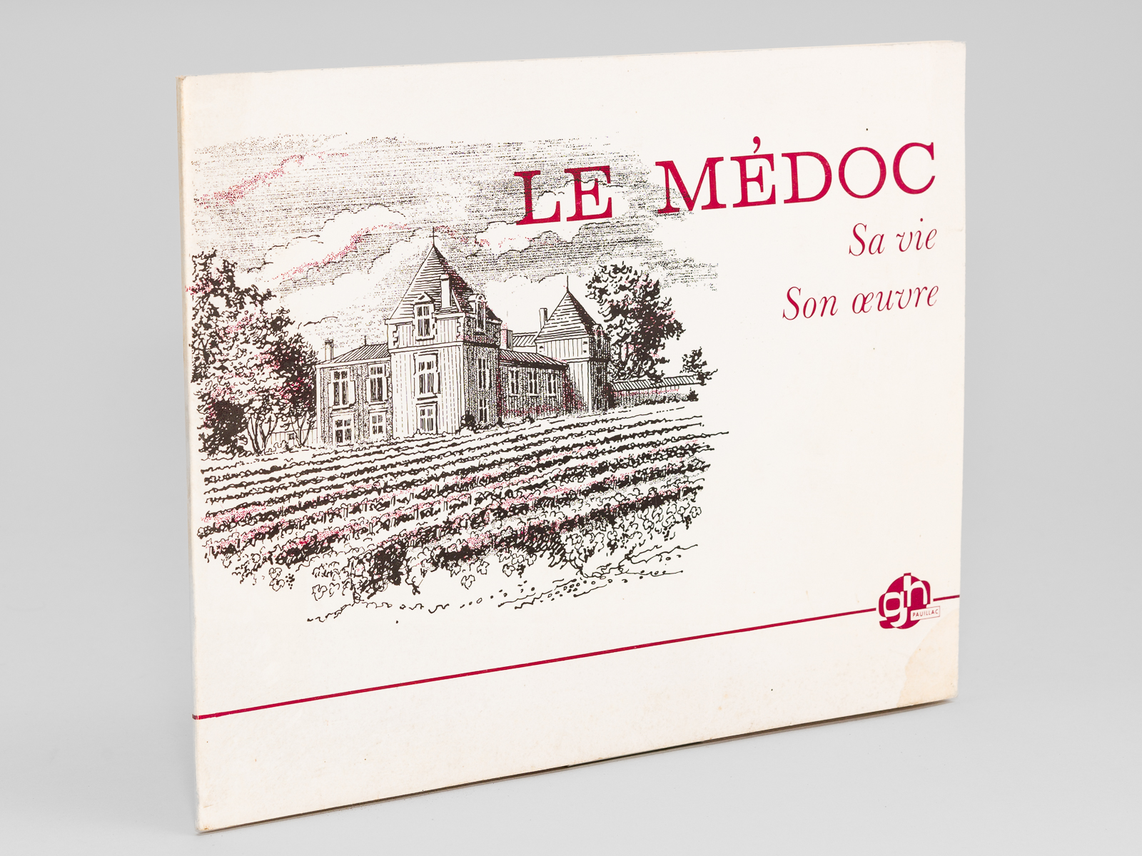 Le Médoc. Sa Vie - Son Oeuvre.