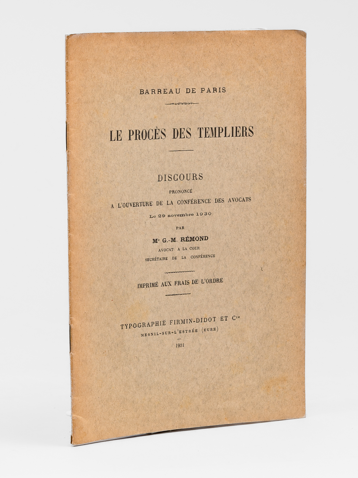 Le Procès des Templiers. Discours prononcé à l'ouverture de la …