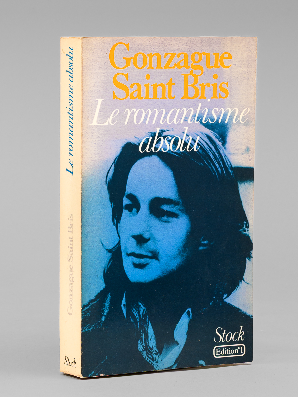 Le romantisme absolu [ Livre dédicacé par l'auteur à Maurice …