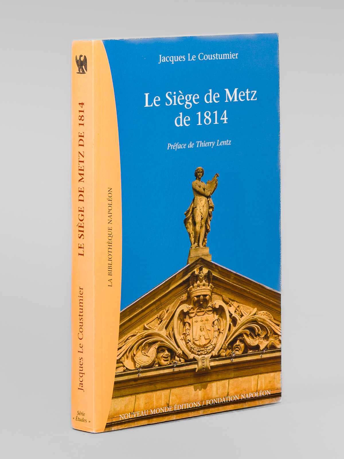 Le Siège de Metz en 1814 [ exemplaire signé par …