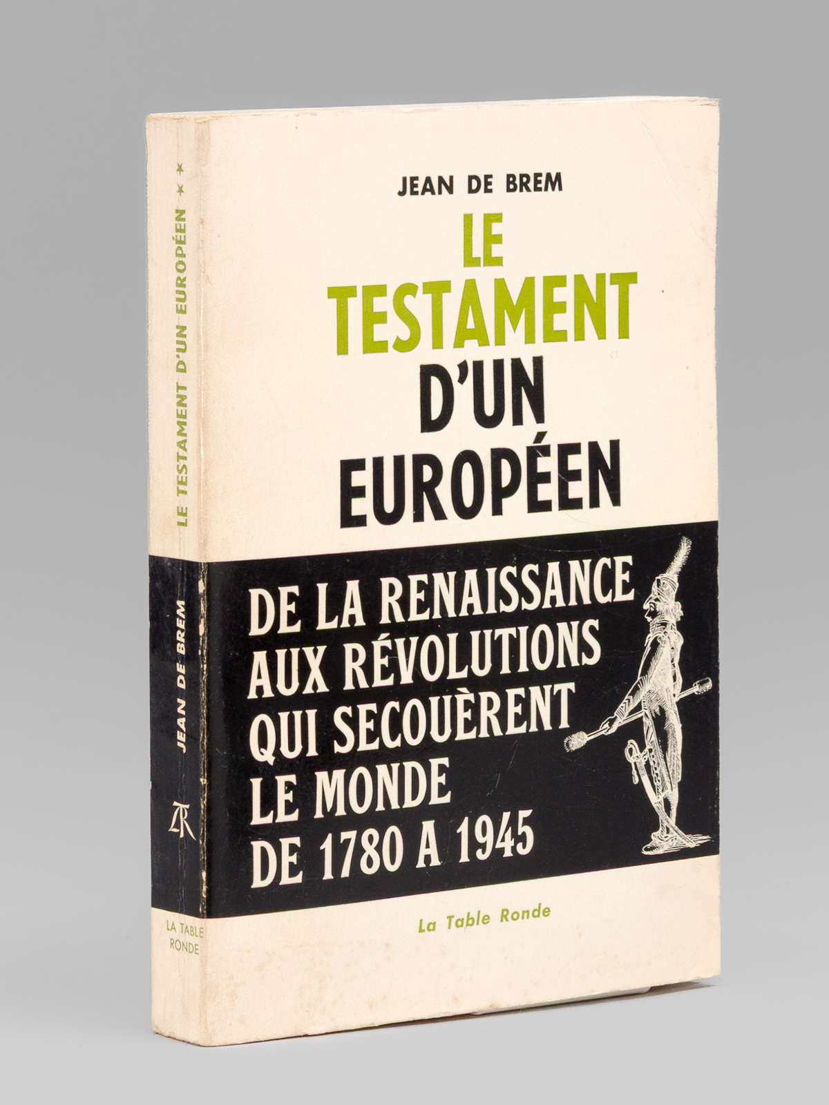 Le Testament d'un Européen. Tome II : De la Renaissance …