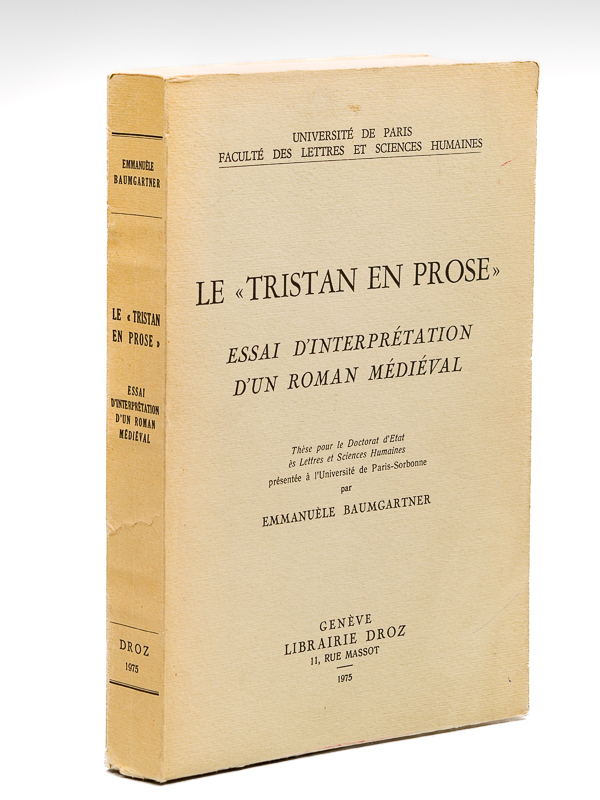 Le "Tristan en Prose". Essai d'interprétation d'un roman médiéval [ …