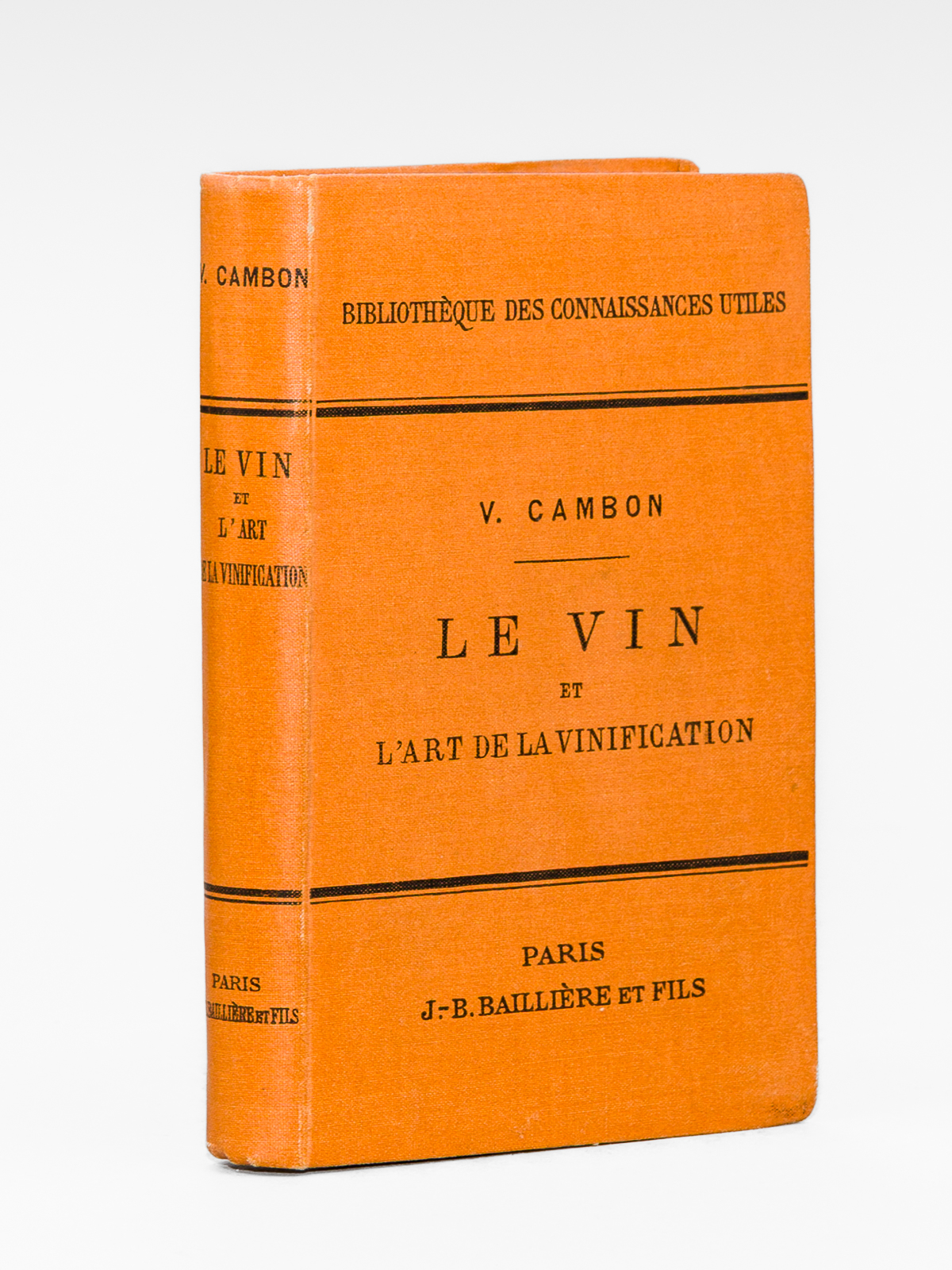 Le Vin et l'Art de la vinification [ Edition originale …