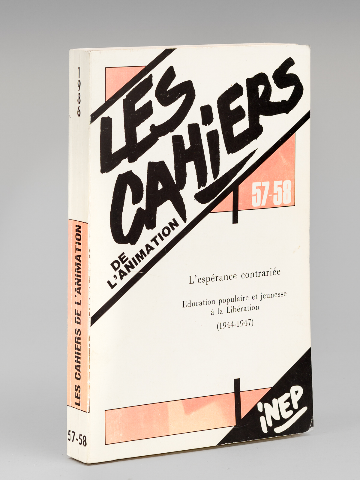 Les Cahiers de l'Animation. 57-58. L'espérance contrariée. Education populaire et …