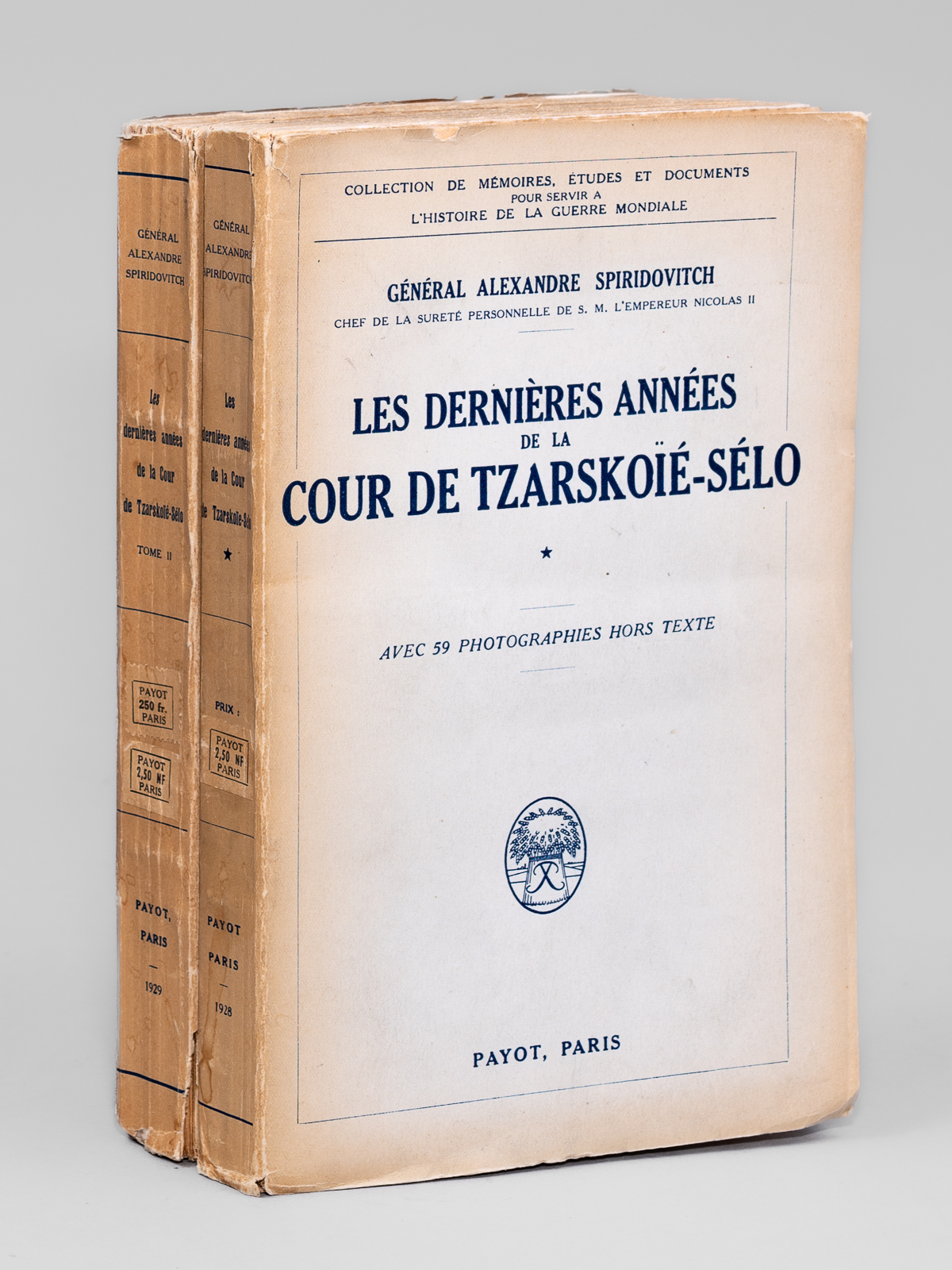 Les dernières années de la Cour de Tzarskoïé-Sélo (2 tomes, …