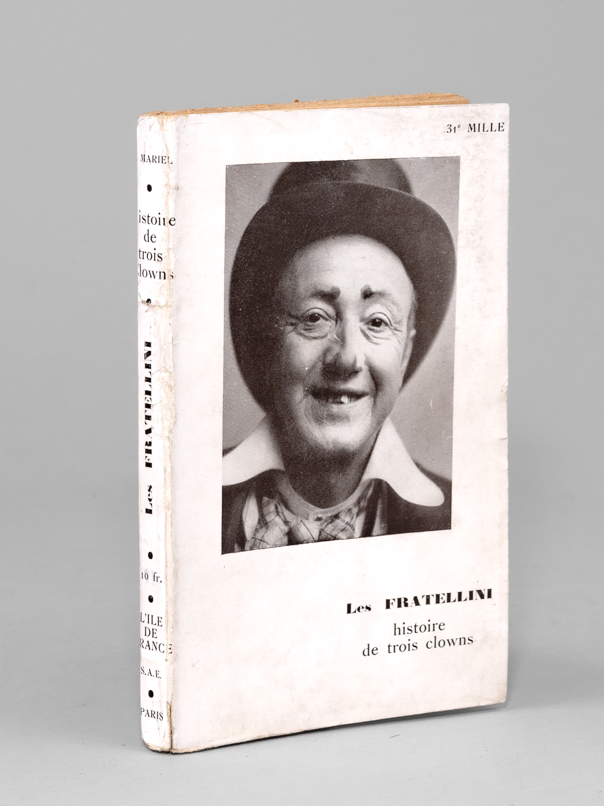 Les Fratellini. Histoire de trois clowns [ Exemplaire dédicacé par …