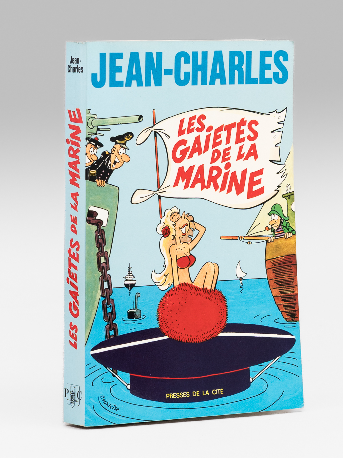 Les Gaietés de la Marine [ Livre dédicacé par l'auteur …