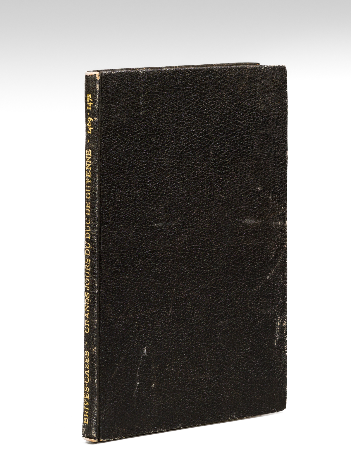 Les Grands Jours du dernier Duc de Guyenne (1469-1472) [ …