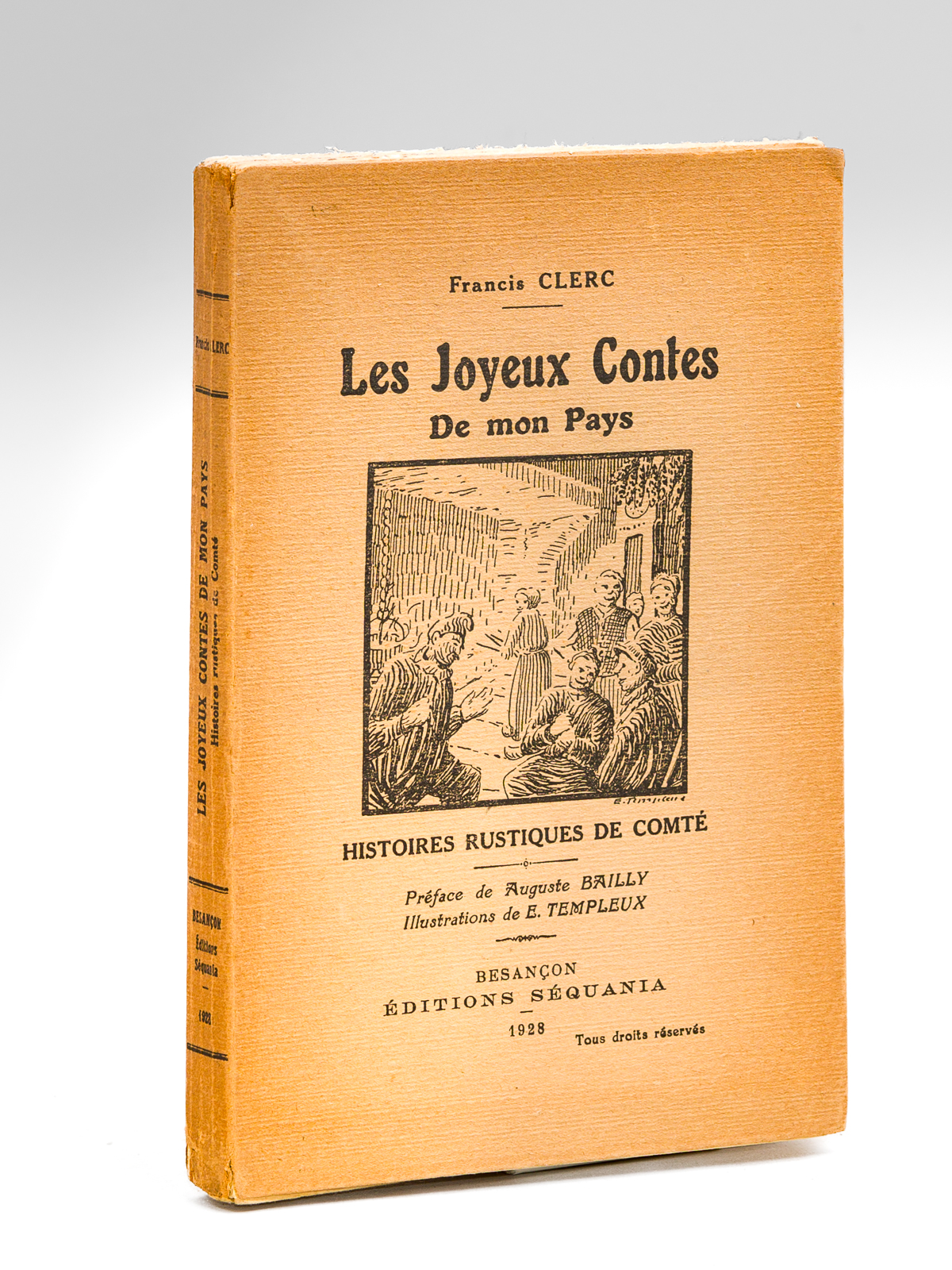 Les Joyeux Contes de mon Pays. Histoire rustiques de Comté …
