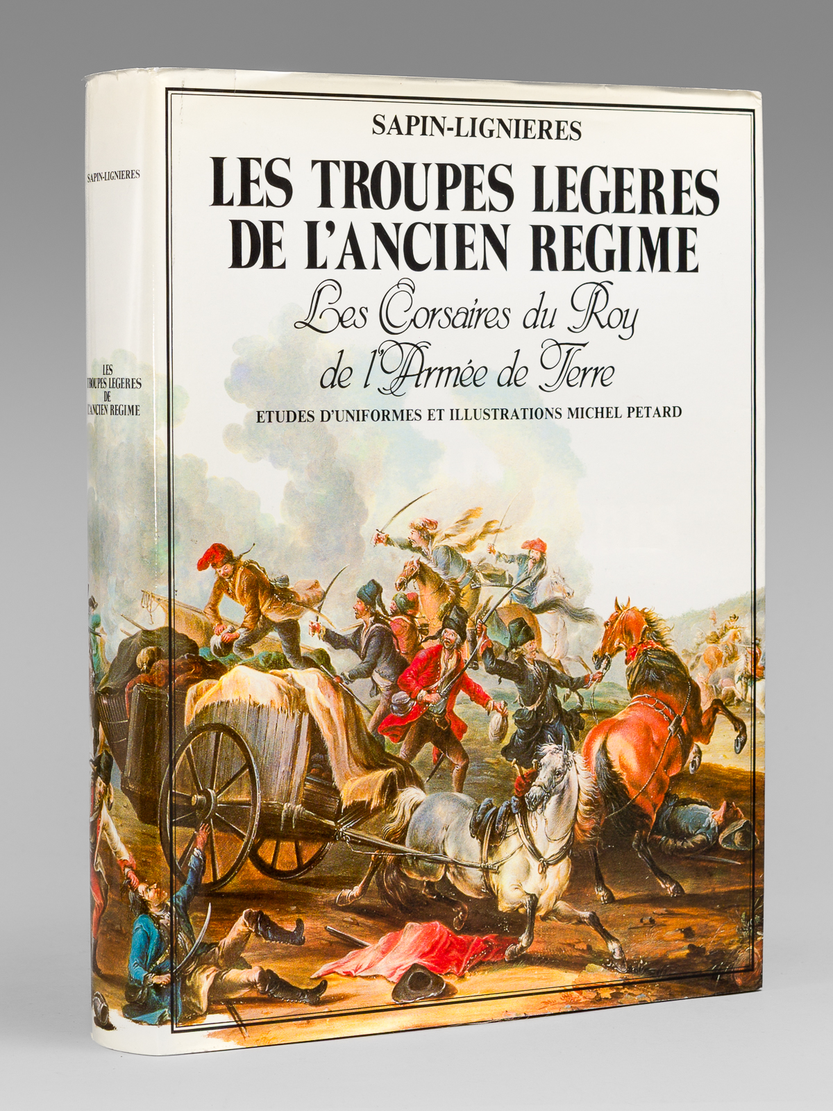 Les Troupes légères de l'Ancien Régime. Les Corsaires du Roy …