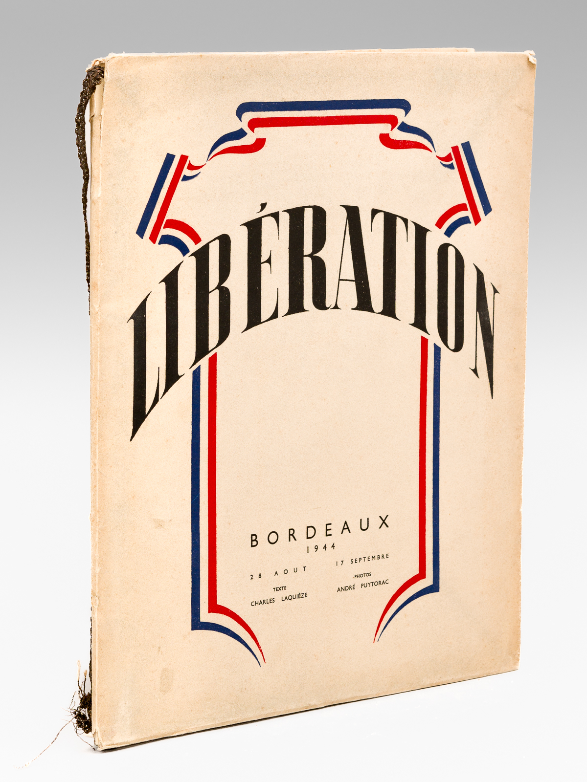 Libération. Bordeaux 1944. 28 août - 17 Septembre [ Edition …