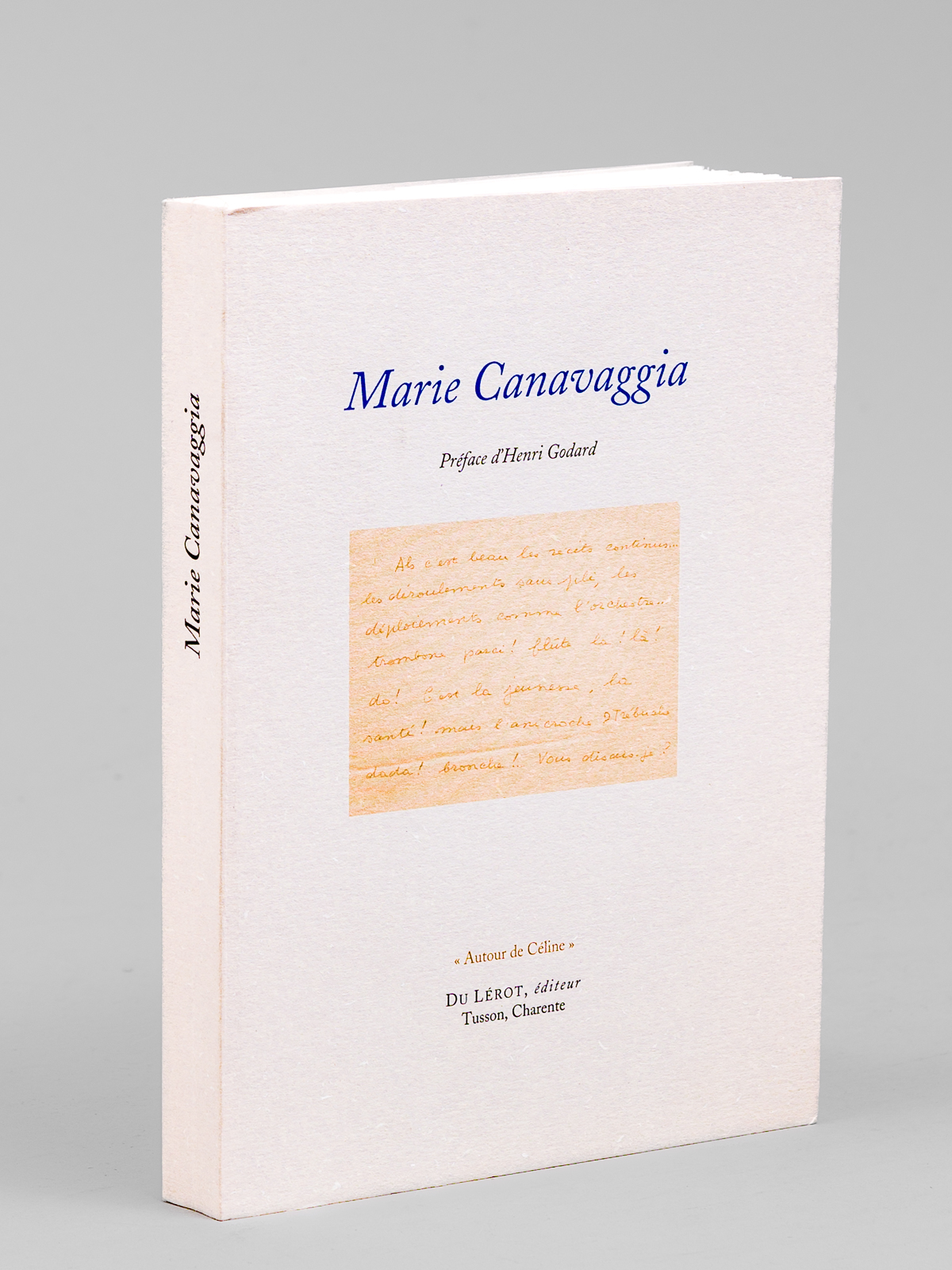 Marie Canavaggia. Textes inédits. Documents. Correspondance. Bibliographie [ Edition originale …