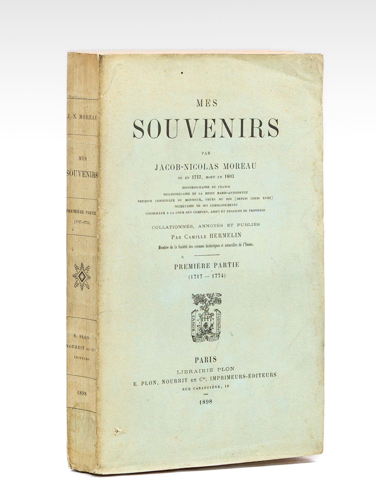 Mes souvenirs [ .] collationnés, annotés et publiés par Camille …