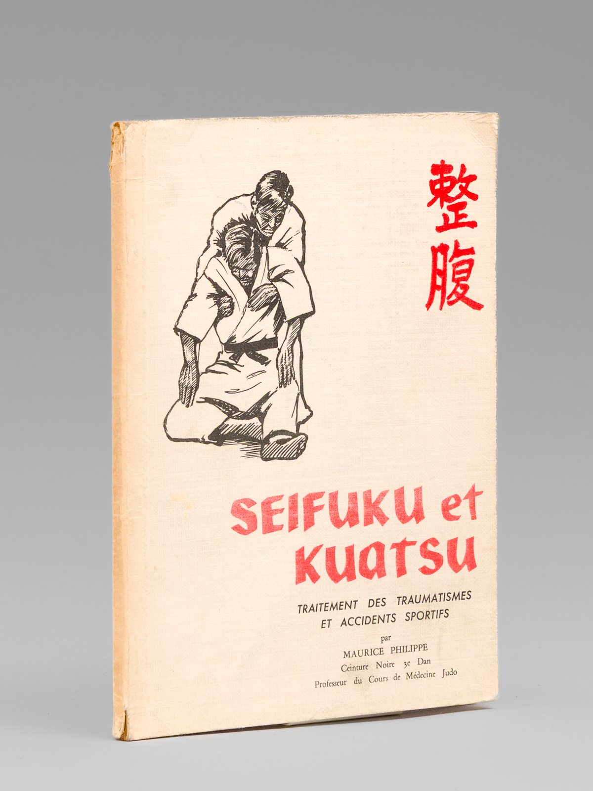 Méthodes pratiques de Seifuku et Kuatsu. Traitement des traumatismes et …