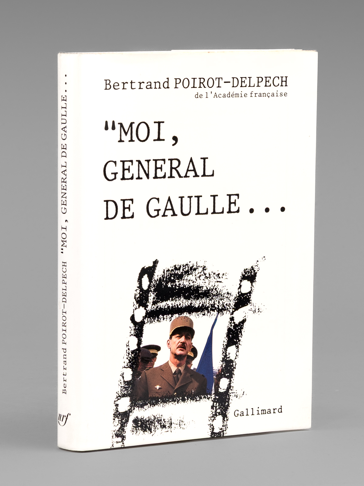 Moi, Général de Gaulle. [ Livre dédicacé par l'auteur à …