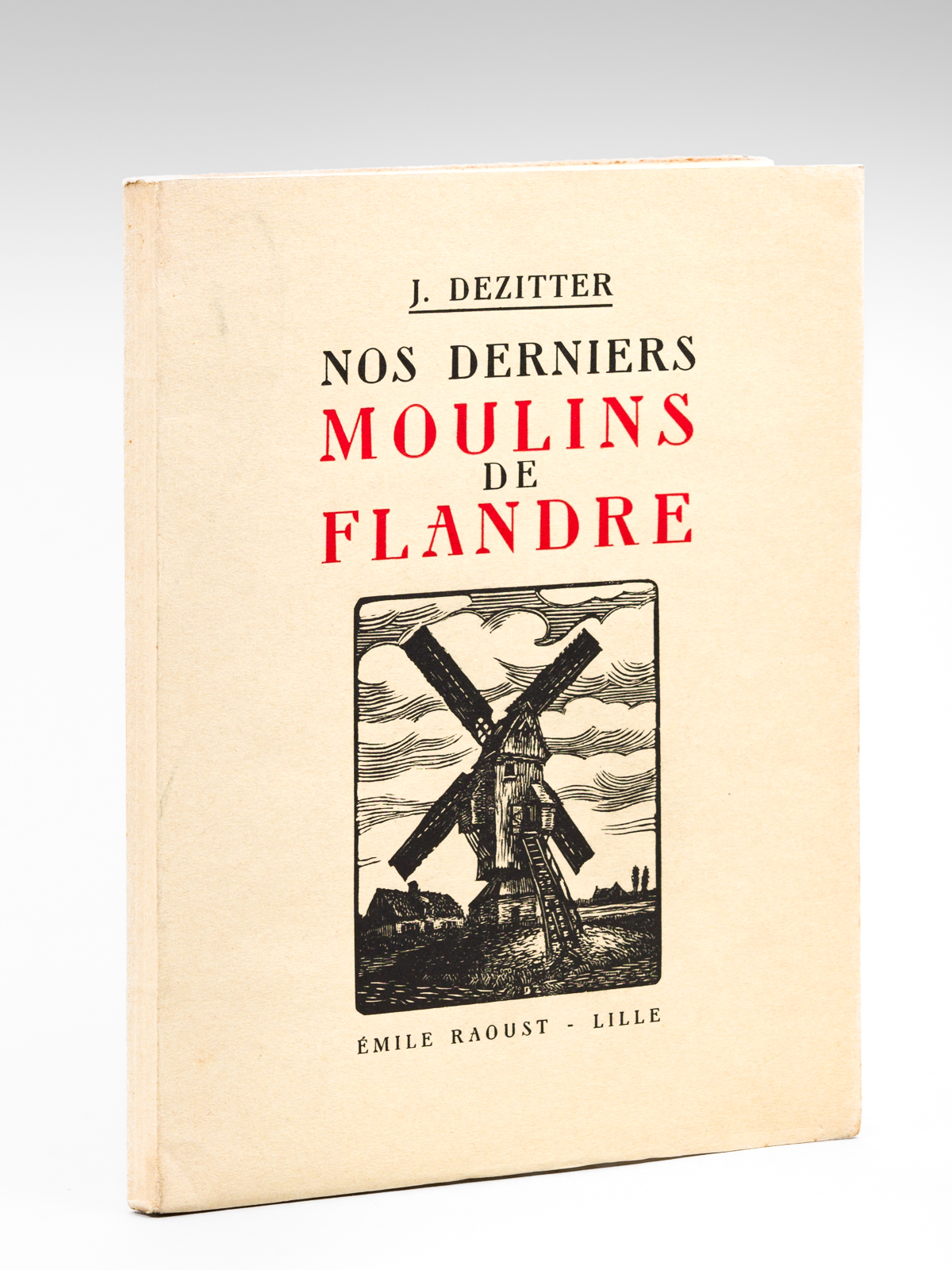 Nos derniers Moulins de Flandre [ Edition originale ] Décrites, …