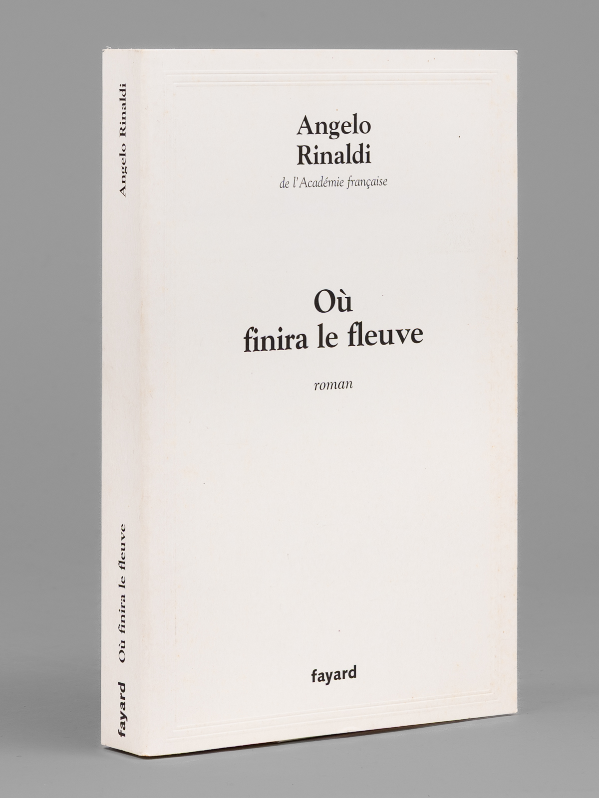 Où finira le fleuve. Roman [ Livre dédicacé par l'auteur …