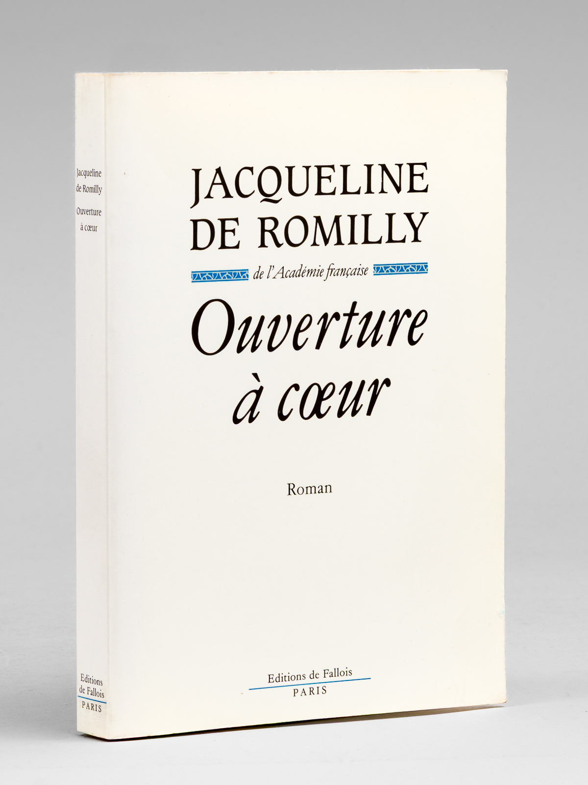 Ouverture à coeur. Roman [ Livre signé par l'auteur ]