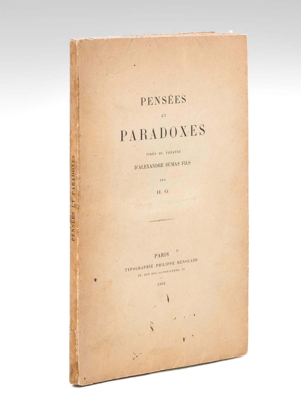 Pensées et Paradoxes tirés du théâtre d'Alexandre Dumas Fils par …