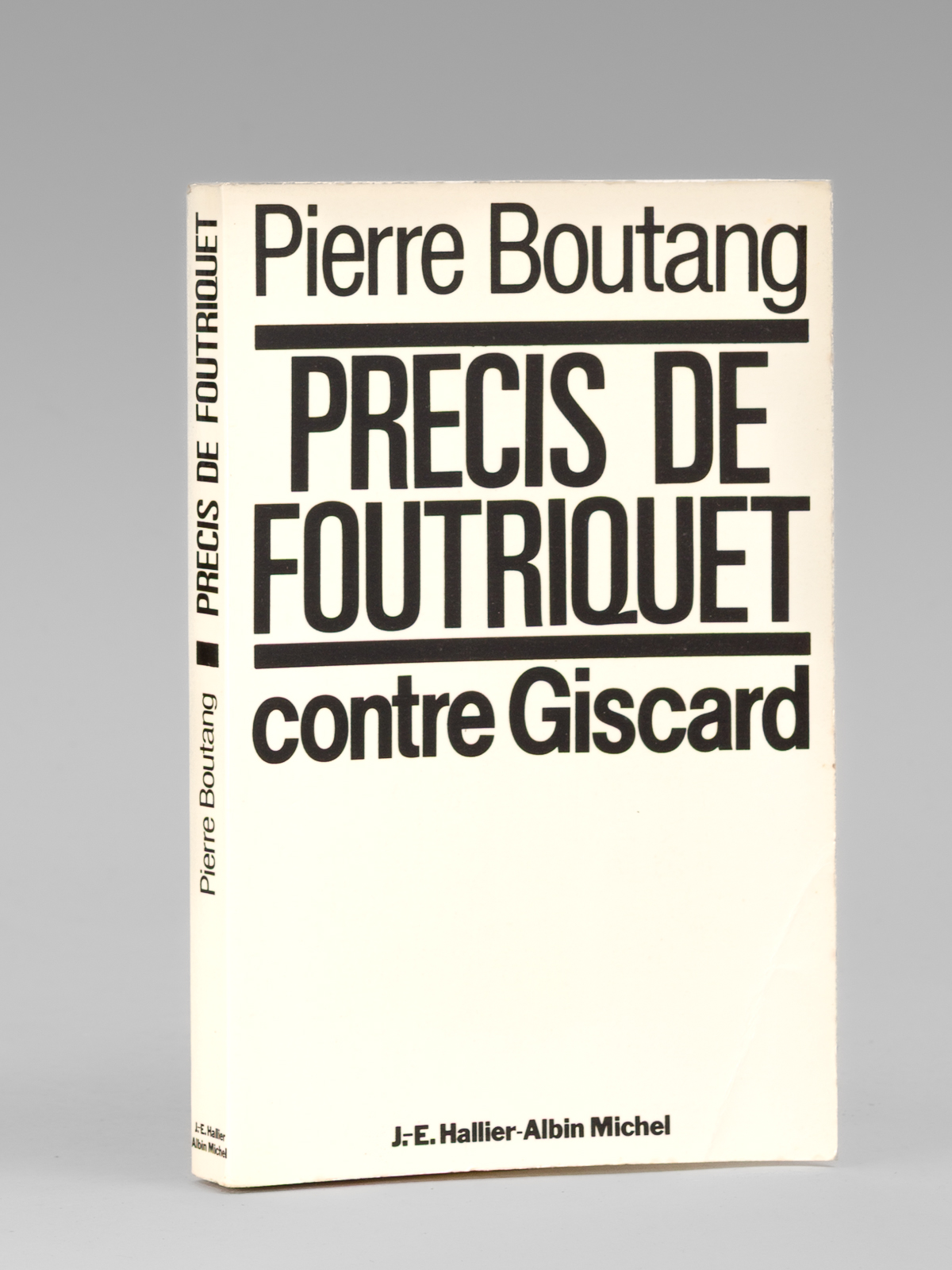 Précis de Foutriquet contre Giscard. Pamphlet [ Edition originale ]