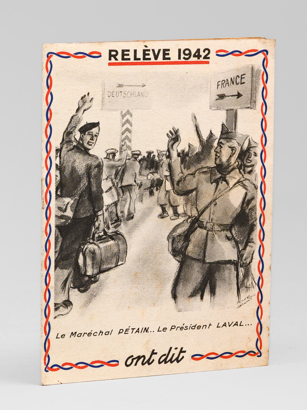 Relève 1942. Le Maréchal Pétain. Le Président Laval. ont dit