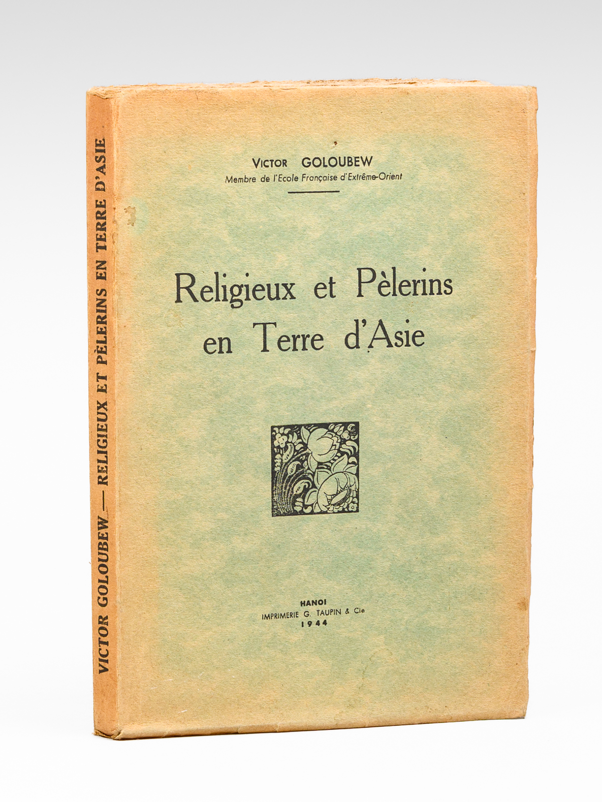 Religieux et Pèlerins en Terre d'Asie [ Edition originale ]