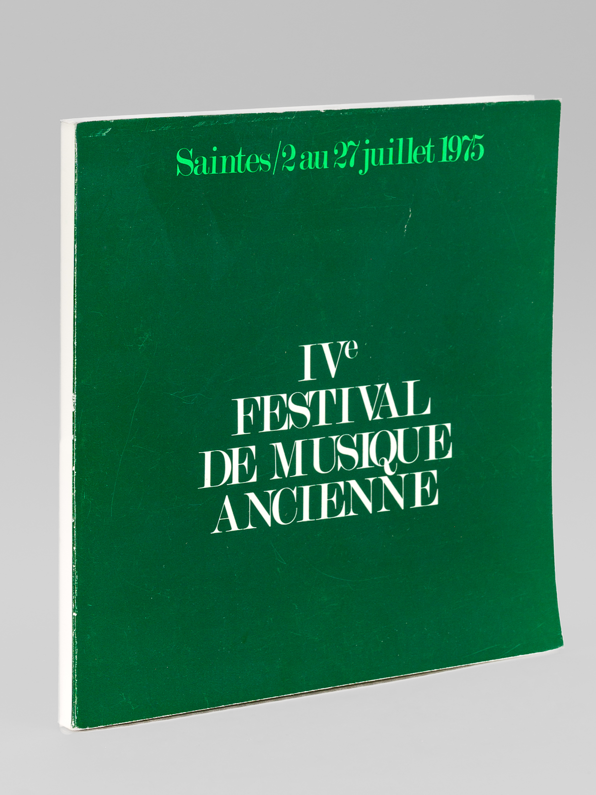 Saintes. 2 au 27 juillet 1975. IVe Festival de Musique …